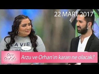 Arzu ve Orhan'ın kararı ne olacak? - Esra Erol'da 22 Mart 2017 - 363. Bölüm - atv