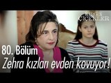 Zehra kızları evden kovuyor! - Kırgın Çiçekler 80. Bölüm - atv