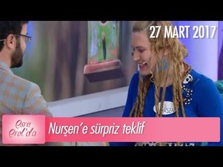 Nurşen'e sürpriz teklif! - Esra Erol'da 27 Mart 2017 - 366. Bölüm - atv