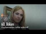 Kaybetmekten nefret ederim! - Eşkıya Dünyaya Hükümdar Olmaz 60. Bölüm - atv