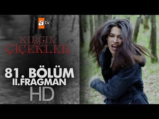 Kırgın Çiçekler 81. Bölüm Fragmanı (2) - atv