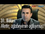 Metin, ağabeyimin oğluymuş! - Aşk ve Mavi 31. Bölüm