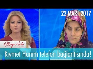 Kıymet Hanım telefon bağlantısında! - Müge Anlı İle Tatlı Sert 22 Mart 2017 - 1806. Bölüm - atv