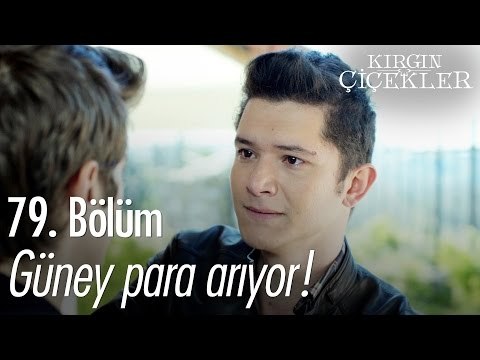 Güney para arıyor! - Kırgın Çiçekler 79. Bölüm - atv