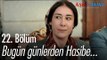 Bugün günlerden Hasibe... - Aşk ve Mavi 22. Bölüm - atv