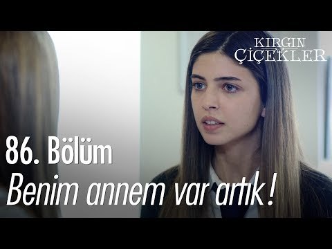 Benim annem var artık! - Kırgın Çiçekler 86. Bölüm - atv