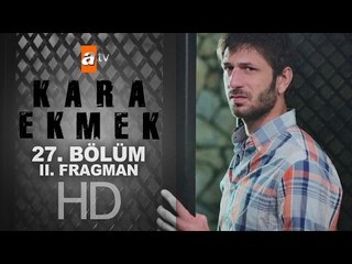 Kara Ekmek 27. Bölüm Fragmanı (2) - atv