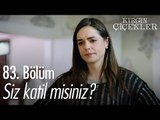 Siz katil misiniz? - Kırgın Çiçekler 83. Bölüm - atv