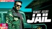 Mankirt Aulakh- Jail Official Song - Feat Fateh - Deep Jandu - Sukh Sanghera - Latest Punjabi Song -