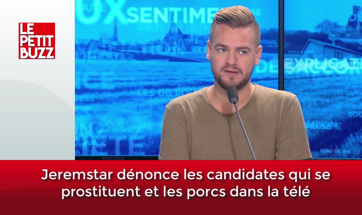 Jeremstar dénonce des candidates qui se prostituent et des porcs dans la télé
