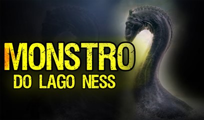 O MOSTRO DO LAGO NESS