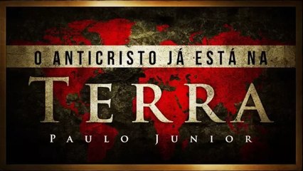 the antichrist is already on earth ..   O Anticristo Já Está na Terra - Paulo Junior_HD
