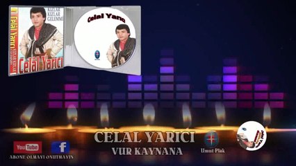 Celal Yarıcı - Vur Kaynana