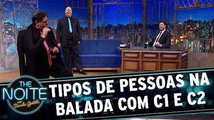 Tipos de pessoas na balada com C1 e C2
