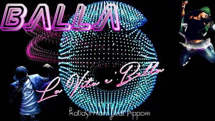 BALLA (La Vita è Bella) female voice ReMix 2017
