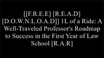 [guW7c.[F.R.E.E R.E.A.D D.O.W.N.L.O.A.D]] 1L of a Ride: A Well-Traveled Professor's Roadmap to Success in the First Year of Law School by Andrew McClurgRuth Ann McKinneyFrederick SchauerRichard Michael Fischl TXT
