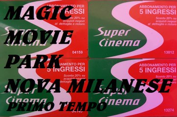 Magic Movie Park Nova Milanese Primo Tempo