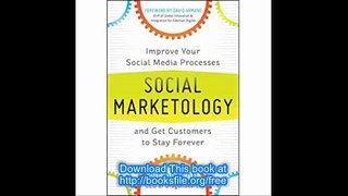 Social Marketology Improve Your Social Media Processes and Get Customers to Stay Forever