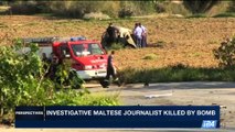 PERSPECTIVES | Investigative Maltese journalist killed by bomb | Wednesday, October 18th 2017
