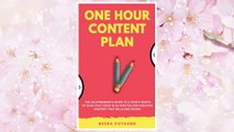 Download PDF The One Hour Content Plan: The Solopreneur's Guide to a Year's Worth of Blog Post Ideas in 60 Minutes and Creating Content That Hooks and Sells FREE