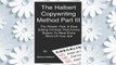 Download PDF The Halbert Copywriting Method Part III: The Simple Fast & Easy Editing Formula That Forces Buyers To Read Every Word Of Your Ads! FREE
