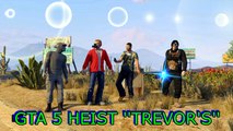 Heist mission series-steal meth O'neil brothers' farm take out the meth dealers trevor's gta 5 online