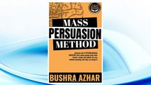 Download PDF Mass Persuasion Method: Activate the 8 Psychological Switches That Make People Open Their Hearts, Minds and Wallets for You (Without Knowing Why They are Doing It) FREE