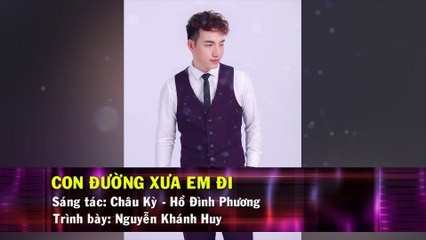Con Đường Xưa Em Đi (Karaoke Beat) - Nguyễn Khánh Huy