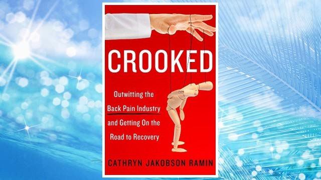Download PDF Crooked: Outwitting the Back Pain Industry and Getting on the Road to Recovery FREE