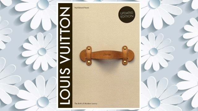 Download PDF Louis Vuitton: The Birth of Modern Luxury Updated Edition FREE