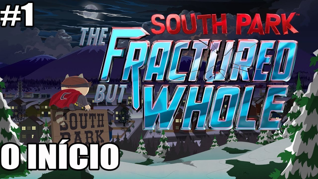 South Park - A FENDA QUE ABUNDA FORCA - PC, Xbox One e PS4 - O INICIO - parte 1