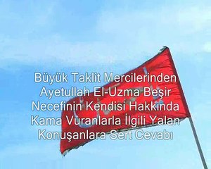 Ayetullah Beşir Necefi Kendisi Hakkında Yalan Konuşanlara Sert Cevabı