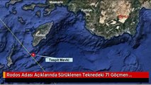 Rodos Adası Açıklarında Sürüklenen Teknedeki 71 Göçmen Kurtarıldı