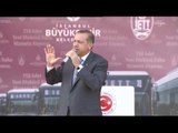 Erdoğan: Boğaz güzel, ama Kanalistanbul daha güzel olacak