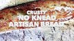 Crusty No-Knead Artisan Bread | How to make no-knead bread