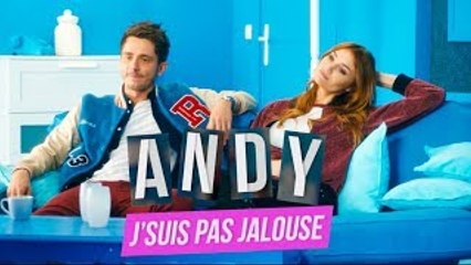 ANDY-J'suis pas jalouse (CLIP)