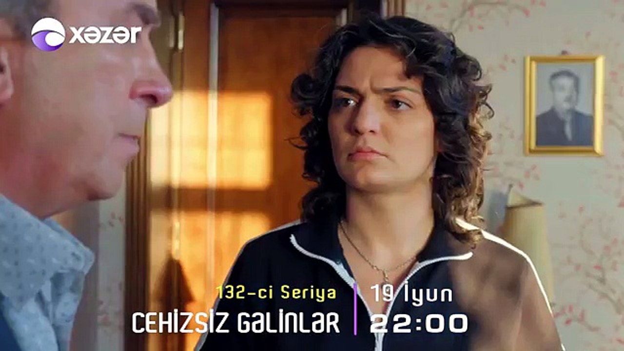 "Cehizsiz Gəlinlər" serialı Anons – 132-ci seriya