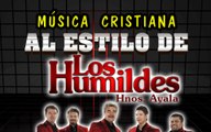 MIX NORTEÑAS CRISTIANAS ESTILO LOS HUMILDES by DJ RAM