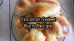 Best Soft And Fluffy Coconut Sweet Buns Recipe