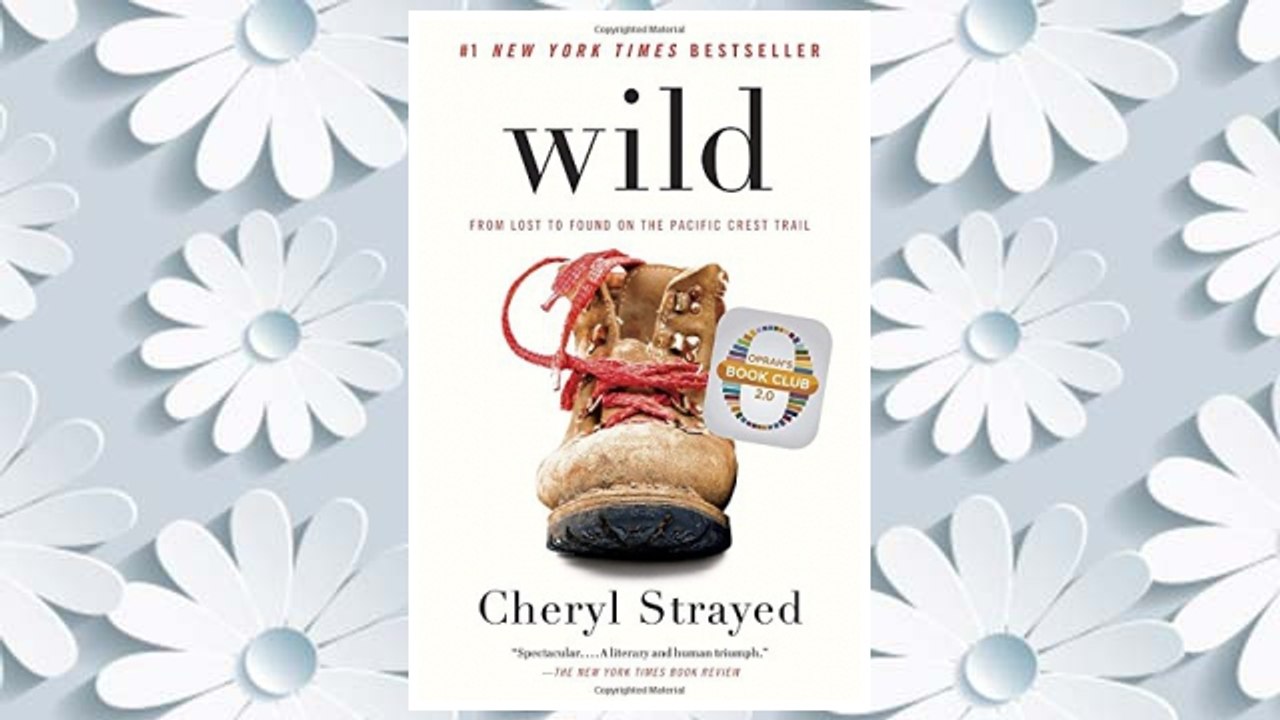 Download PDF Wild: From Lost to Found on the Pacific Crest Trail FREE