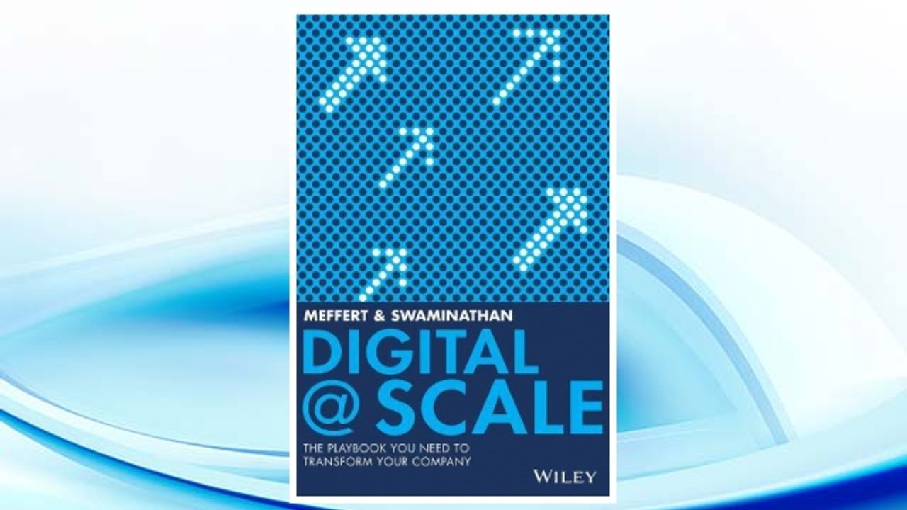 Download PDF Digital @ Scale: The Playbook You Need to Transform Your Company FREE