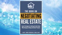 Download PDF The Book on Negotiating Real Estate: Expert Strategies for Getting the Best Deals When Buying & Selling Investment Property FREE