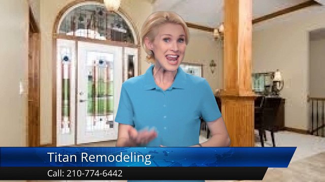 Titan Remodeling San Antonio Superb 5 Star Review by Dennis Williams