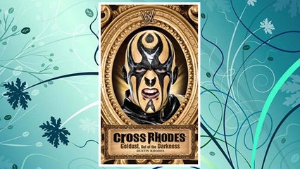 Download PDF Cross Rhodes: Goldust, Out of the Darkness (WWE) FREE