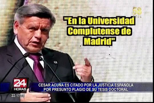 Cesar Acuña es citado por la justicia española por presunto plagio de su tesis doctoral