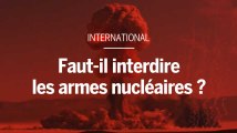 Faut-il interdire les armes nucléaires ?