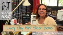 Lucy Clay Mini Slicer Demo for Slicing Polymer Clay Canes