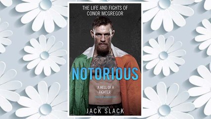 Download PDF Notorious: The Life and Fights of Conor McGregor FREE