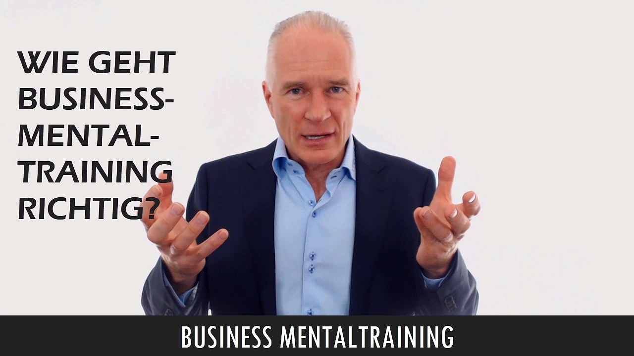 Wie geht Business Mental Training richtig