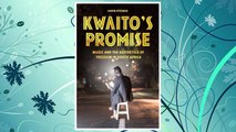 Download PDF Kwaito's Promise: Music and the Aesthetics of Freedom in South Africa (Chicago Studies in Ethnomusicology) FREE